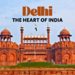 Explore Delhi – A Fun-Filled Journey into India’s Heart