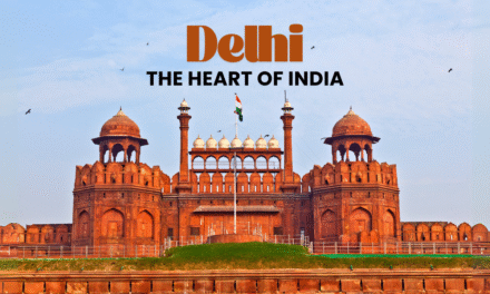 Explore Delhi – A Fun-Filled Journey into India’s Heart